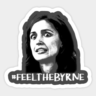 #FeelTheByrne Sticker